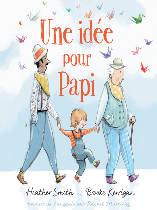 Title details for Une idée pour Papi by Heather Smith - Available